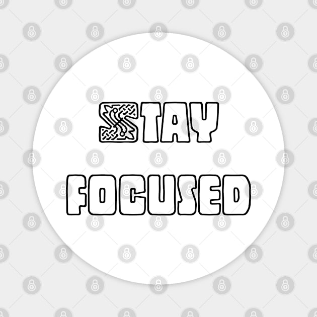 Stay Focused Magnet by Imaginate